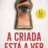 A Criada Está a Ver
