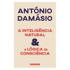 A Inteligência Natural & a Lógica da Consciência
