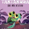 A Tartaruga que Não Desistiu